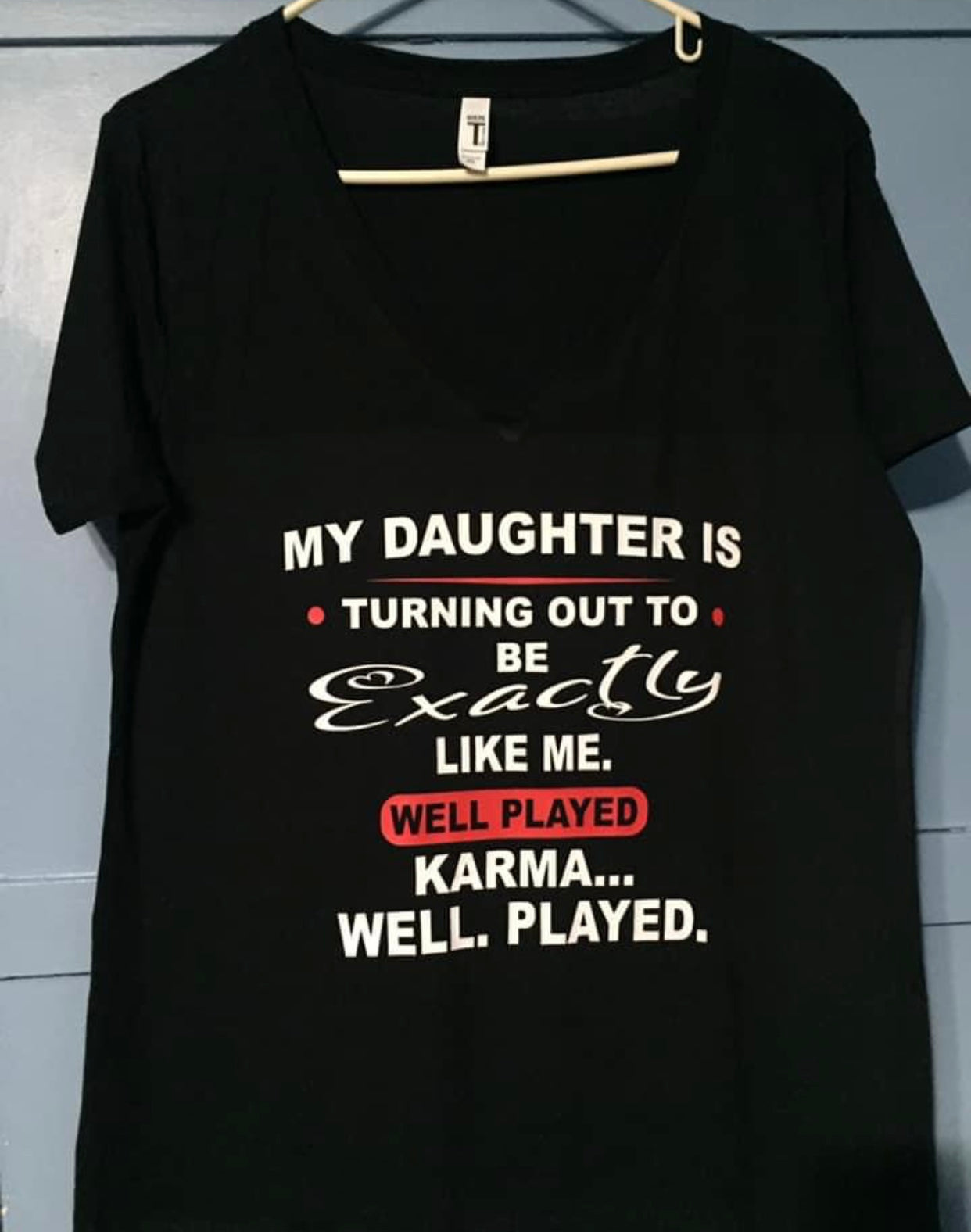 Well Played Karma... WELL. PLAYED. Women's shirt
